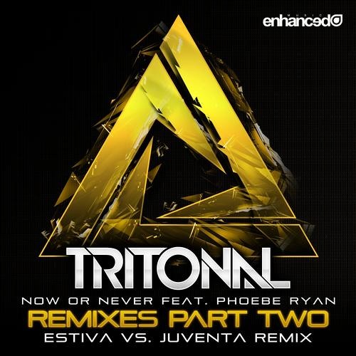 Tritonal - Now Or Never (Estiva Vs. Juventa Remix) [Out Now]