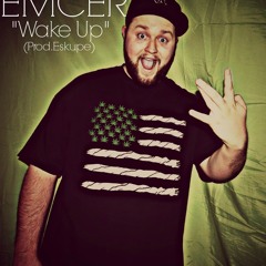 Emcer- "Wake Up" (Prod. Eskupe)