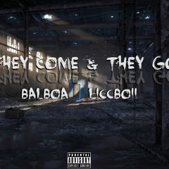 They Come They Go Ft. LiccBoii (Lifes A Trip)