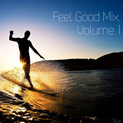 Feel Good Mix, Volume 1