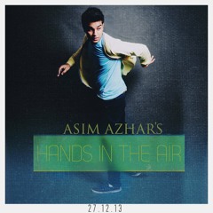 Asim Azhar | Hands In The Air