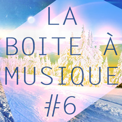 La boite à musique #6