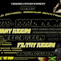 OLD SCHOOL RIDDIMS [1978 T0 1998] MASH UP MIXX - DJ E MUNN