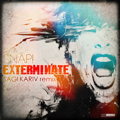 Snap! - Exterminate (Sagi Kariv Remix)
