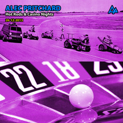 Alec Pritchard - Hot Rods & Casino Nights (VINYL ONLY) (26-12-2013)