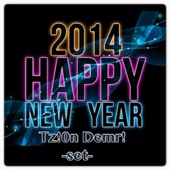 Tz!0n Demr!- Happy New Year- 2014- Silvester Set
