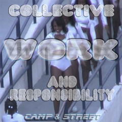 Camp & Street's Collective Work and Responsibility
