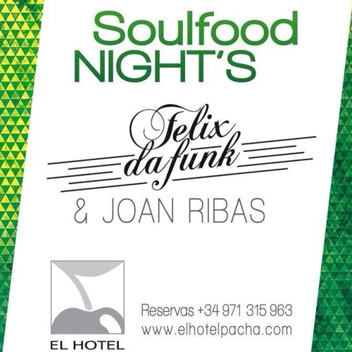 Felix Da Funk @ El Hotel Pacha SoulFood Nights