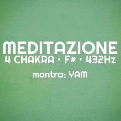 MEDITAZIONE 4 CHAKRA - F# - 432HZ - 72bpb