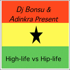 DJ Bonsu & Adinkra Present Hiplife Vs. Highlife
