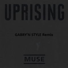 Muse - Uprising (Gabry'n Style Remix)