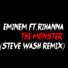 Eminem ft. Rihanna - The Monster (Steve Wash Remix)