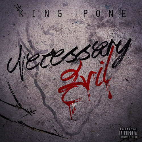 Necessary Evil [EP] by King Pone