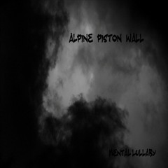 Alpine Pison Wall - Mental Lullaby