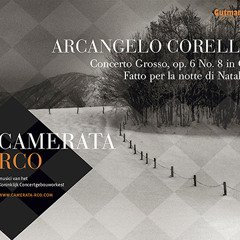 Camerata RCO - Corelli - Concerto Grosso - Vivace