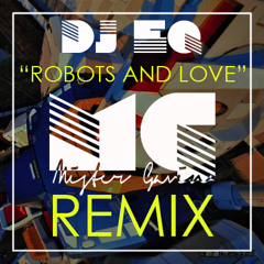 DJ EQ - Robots and Love (Mister Gavin Remix)
