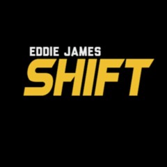 Eddie James - Shift