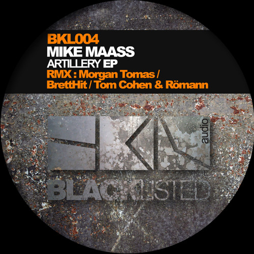 Mike Maass - Artillery (BrettHit Remix) [Blacklisted Audio]