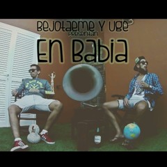 Bejotaeme y Uge - En Babia | 2013