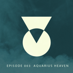 TOC Podcast Episode 003 - Aquarius Heaven