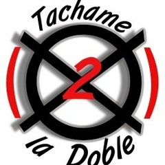 Stream Tachame La Doble music | Listen to songs, albums, playlists for free  on SoundCloud