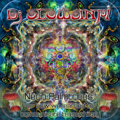 Neon Palmtrees 3 - Or how we learned to communicate telepathically - Dj Mix 2013