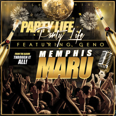 Party Life - MemphisMaru Feat. Geno