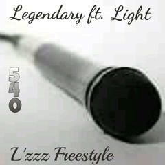 Legendary ft. Light.  L'zzz freestyle