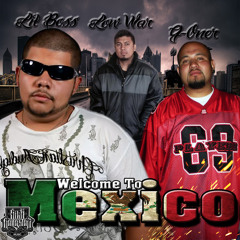 Welcome To Mexico feat. Low War & G-Oner (Tijuaz Mafia)