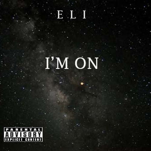 I'm On- E L I (Prod. by LexiBanks)