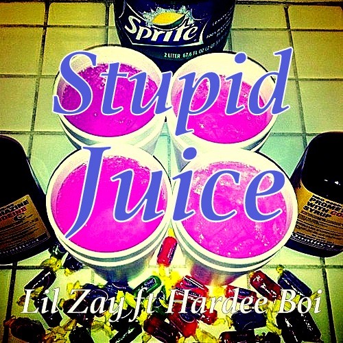 Stupid Juice - Lil Zay Ft. Hardee Boi