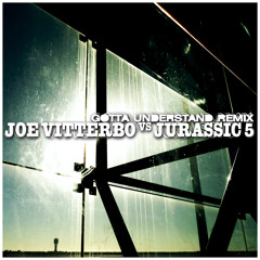 Vitterbo vs Jurassic 5 - Gotta Understand Remix