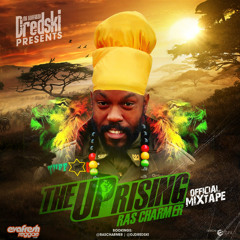 Ras Charmer Uprising Mixtape  (mixed by Dj Dredski)