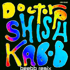 Doctor P - Shishkabob (BeeBB Remix)