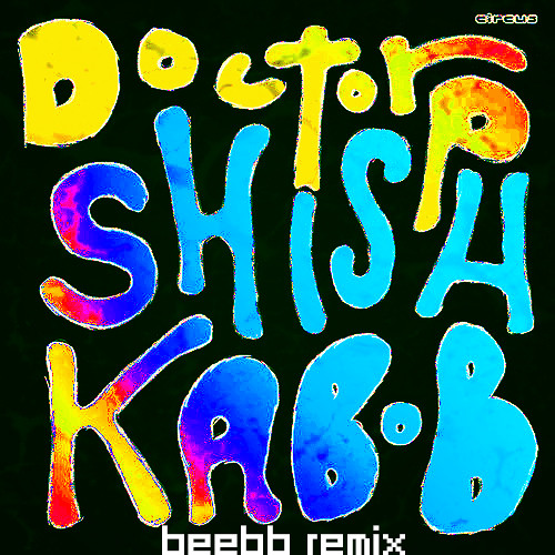 Doctor P - Shishkabob (BeeBB Remix)