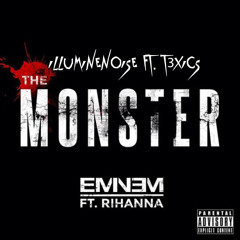 Eminem (ft. Rihanna) - The Monster (IllumineNoise & T3xics Remix)