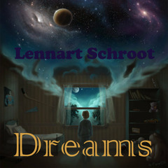 Lennart Schroot - Dreams (Original Mix)