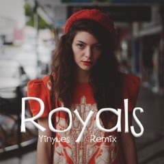 Royals (Yinyues Remix)