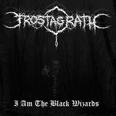 Frostagrath - I Am The Black Wizards (Emperor Cover)