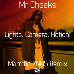 Mr cheeks - lights, Camera, Action!  Marrrtin remix Free Download