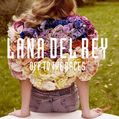 Lana Del Rey - Off To The Races (Remix)