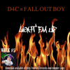 WEEK #5 - D4C x Fall Out Boy - Light Em Up (#d4csummerjamz)