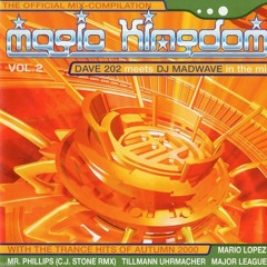 Dave202 meets Madwave - Magic Kingdom (Vol. 2 / 2000)