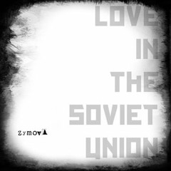 Love In The Soviet Union