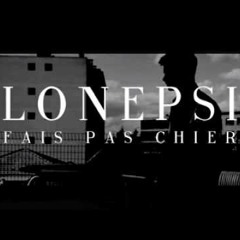 Lonepsi - Fais Pas Chier