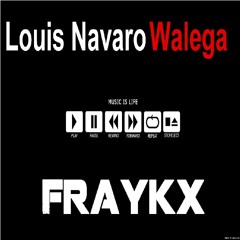 Louis Navaro - Walega (FraykxRemix) [OUTNOW]