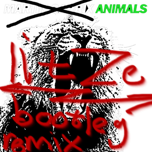 Animals [Bootleg Remix]