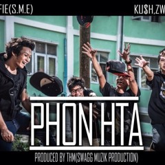 PhonHta - JJ, Luffie, OG KU$H & Zwe(Prod. By THM)