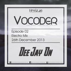 Vocoder Eisode 02 - Dee Jay On