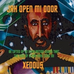 Jam for Selassie I_Xedous_"Jah Open Mi Door" album_Produced by Ras Batch